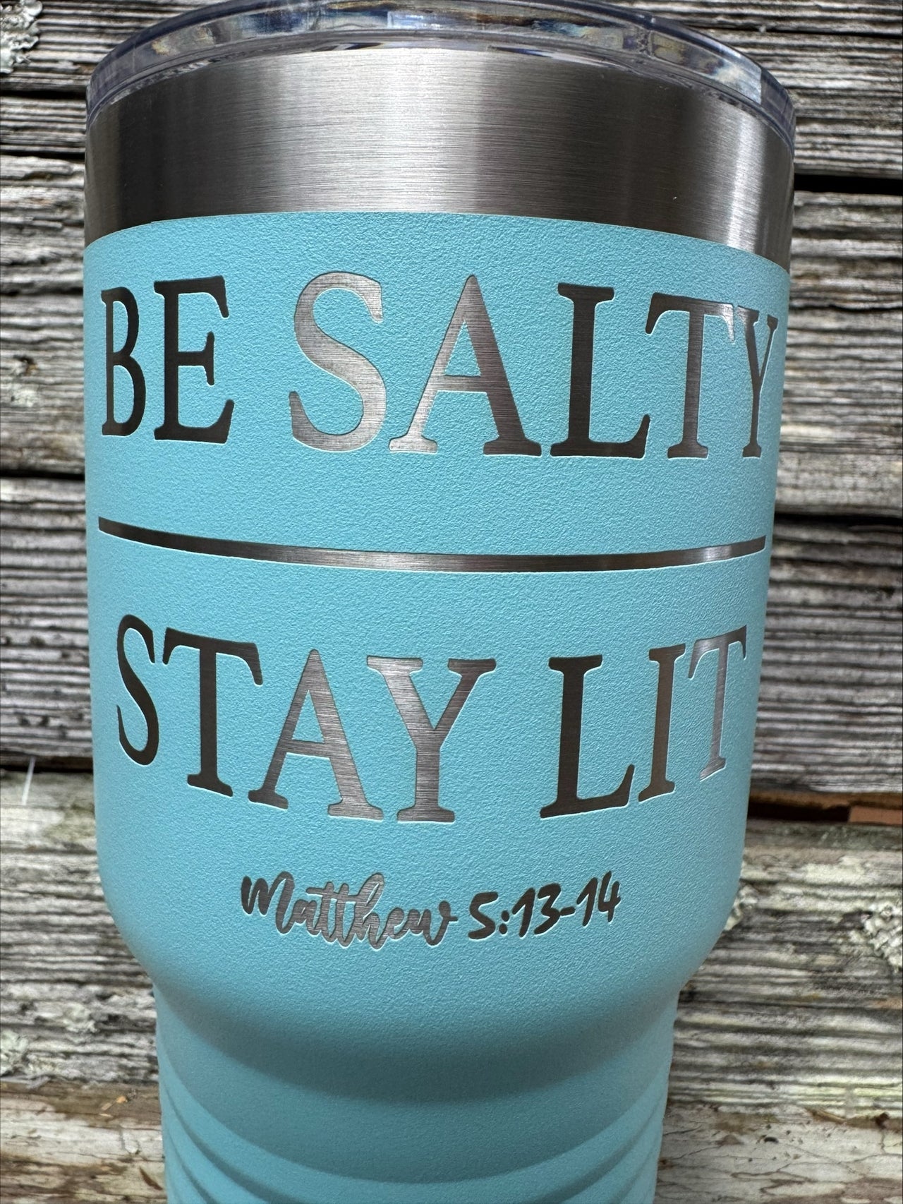 BE SALTY STAY LIT - MATTHEW 5:13-14