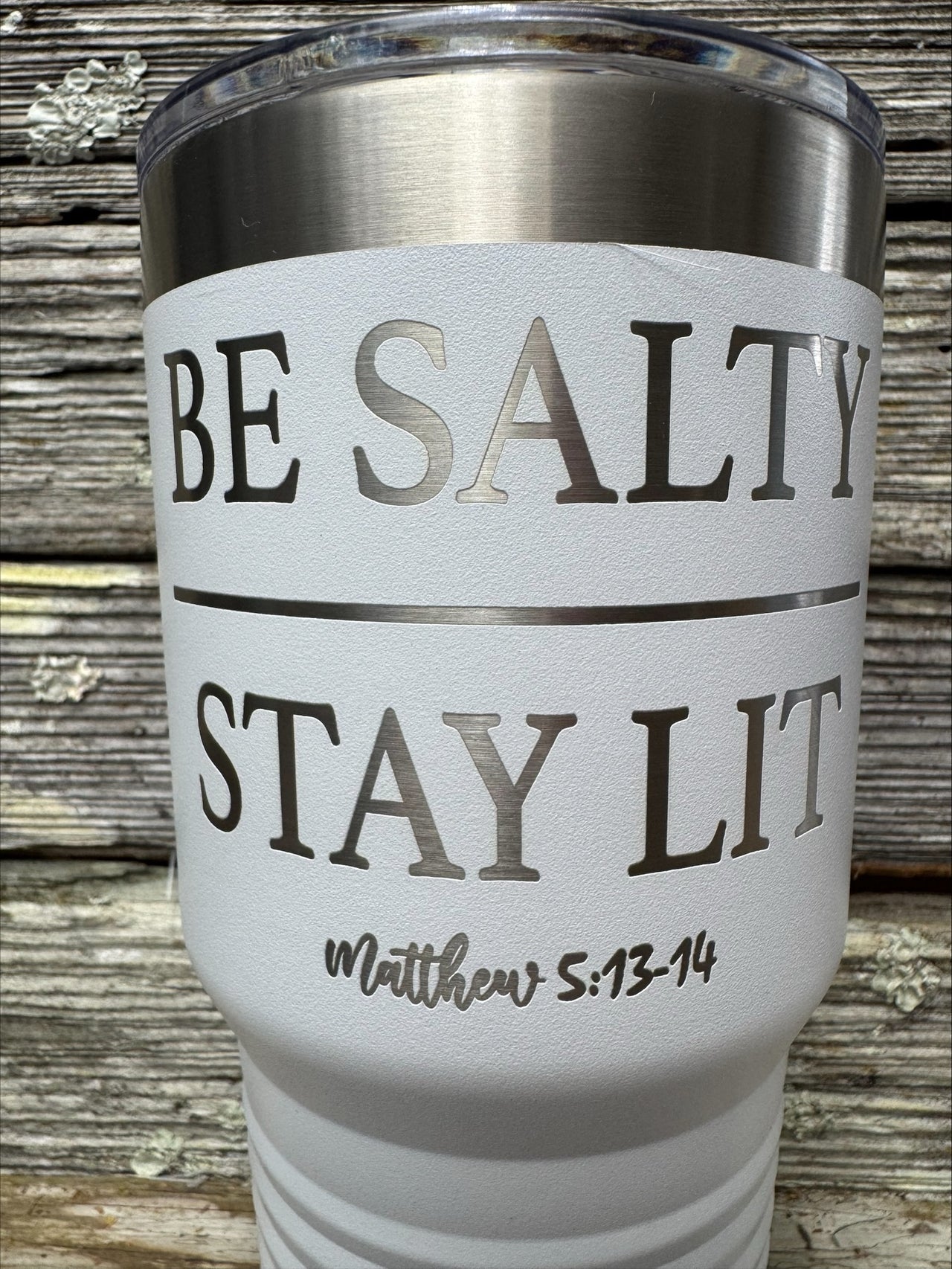 BE SALTY STAY LIT - MATTHEW 5:13-14